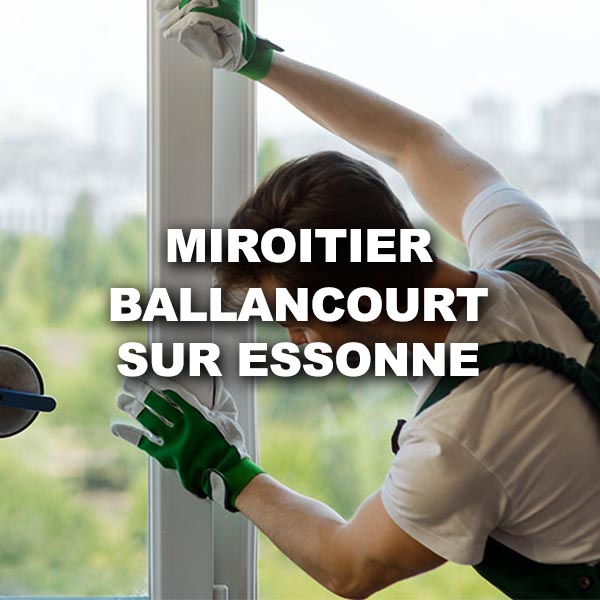 miroitier-ballancourt-sur-essonne