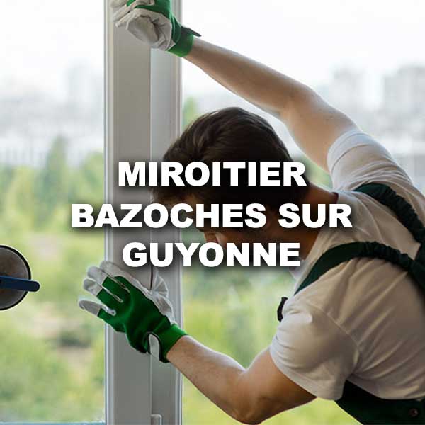 miroitier-bazoches-sur-guyonne