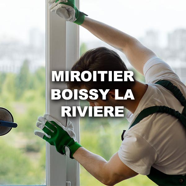 miroitier-boissy-la-riviere