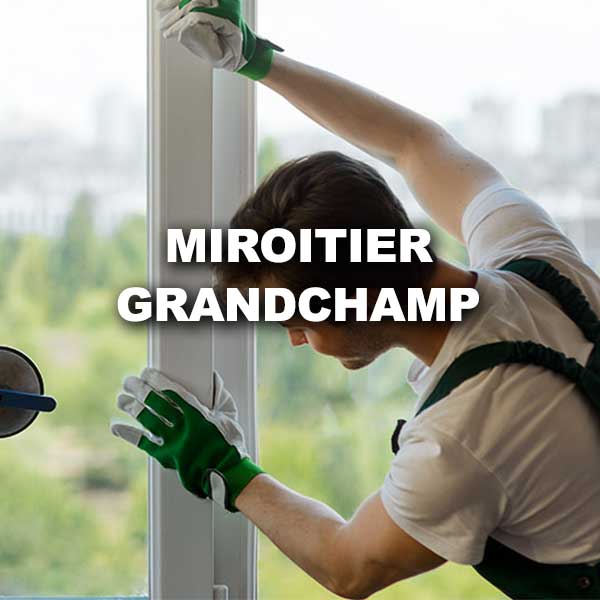 miroitier-grandchamp