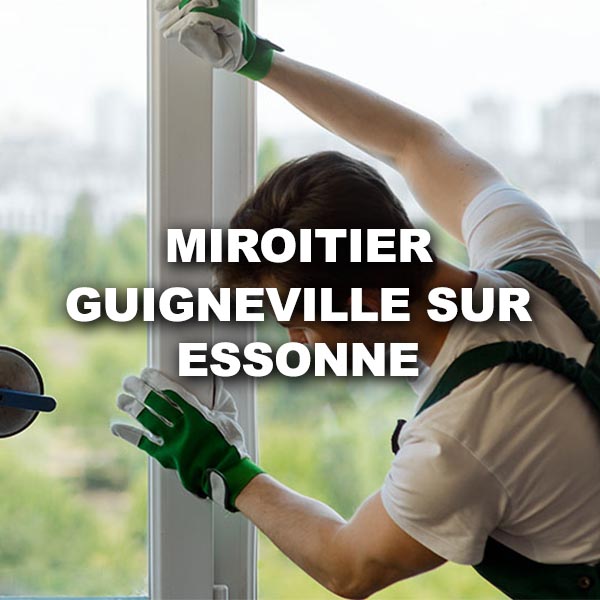 miroitier-guigneville-sur-essonne