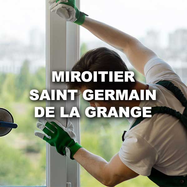 miroitier-saint-germain-de-la-grange