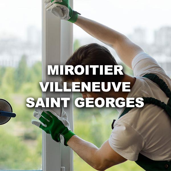 miroitier-villeneuve-saint-georges