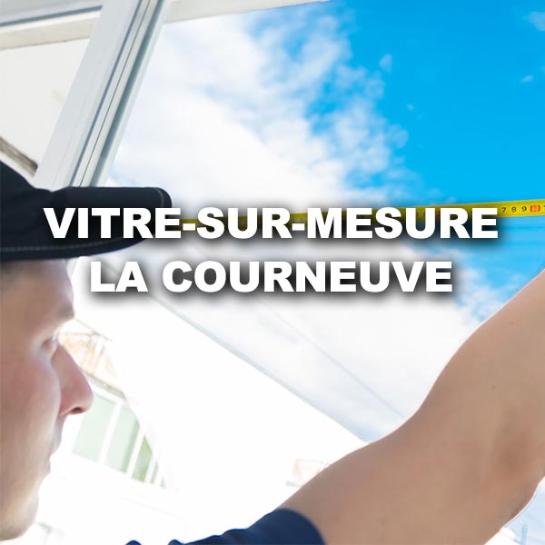 vitre-sur-mesure-la-courneuve