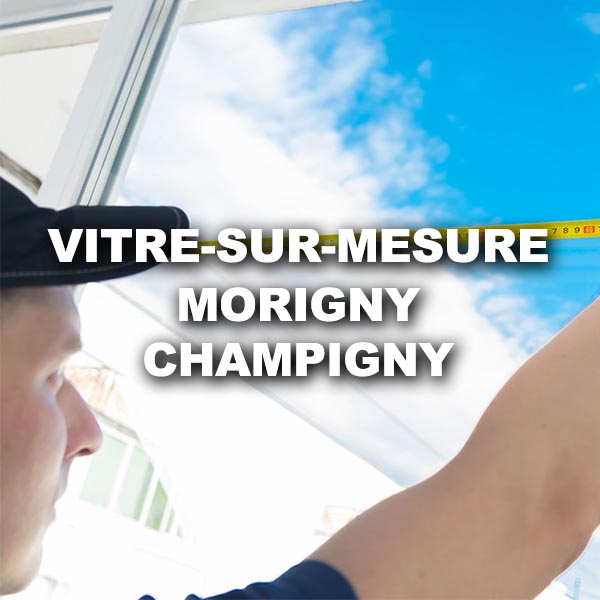 vitre-sur-mesure-morigny-champigny