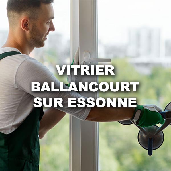 vitrier-ballancourt-sur-essonne