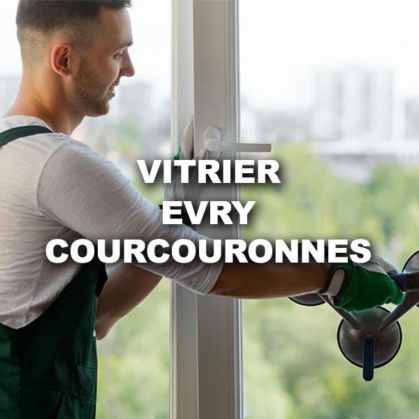 vitrier-evry-courcouronnes