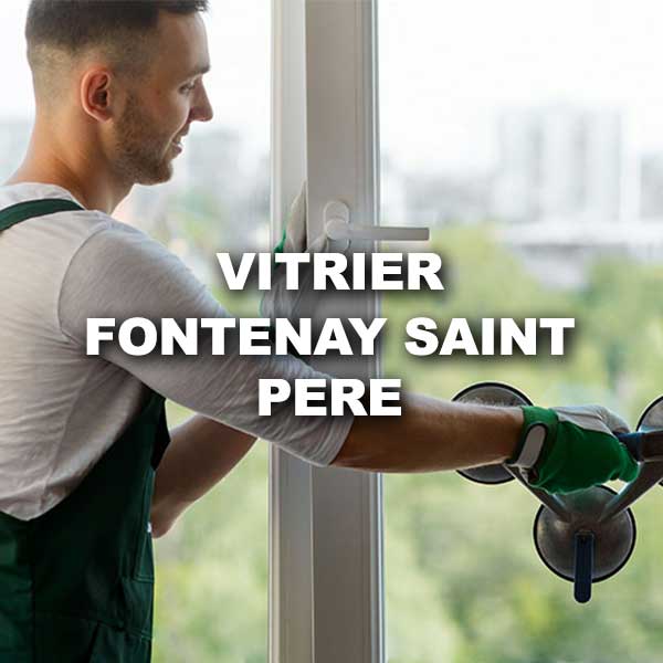 vitrier-fontenay-saint-pere